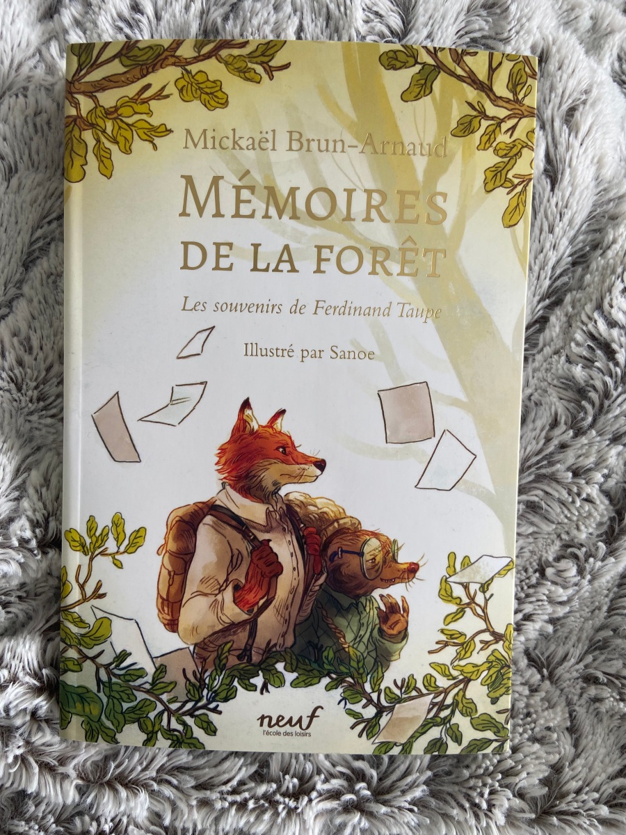 Mémoires de la Forêt T1 : Les souvenirs de Ferdinand Taupe – Mickaël  Brun-Arnaud – Plume volage