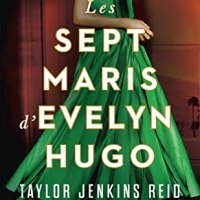 Les Sept maris d’Evelyn Hugo - Taylor Jenkins Reid